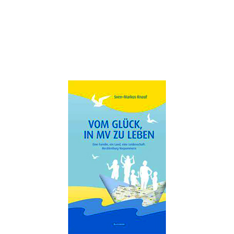 Vom Glück, in MV zu leben